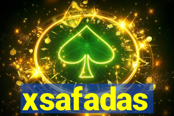 xsafadas