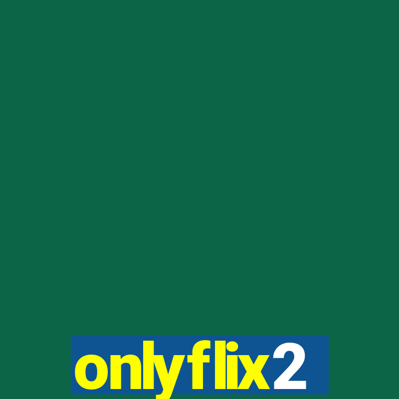 onlyflix2