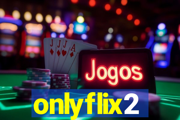 onlyflix2