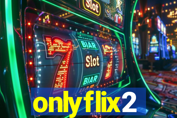 onlyflix2