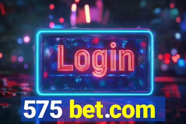 575 bet.com