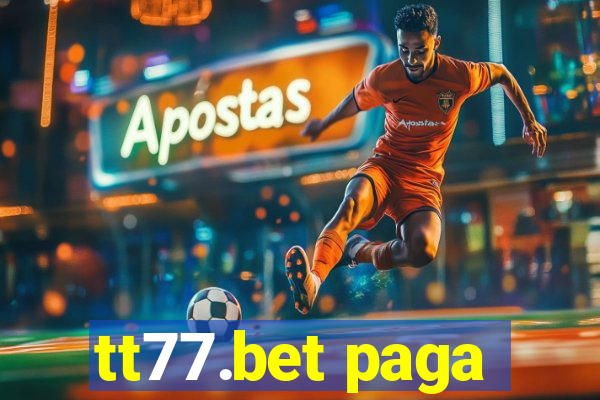 tt77.bet paga