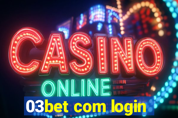 03bet com login