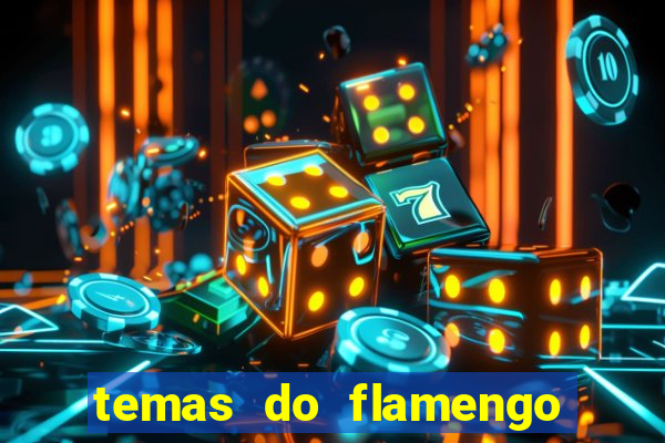 temas do flamengo para celular