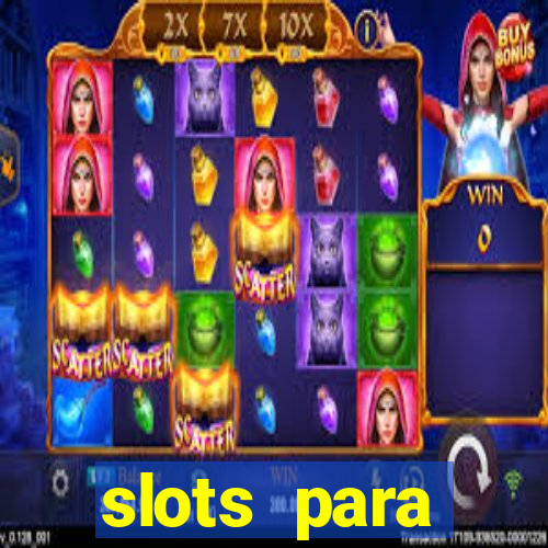 slots para m谩quinas de frutas