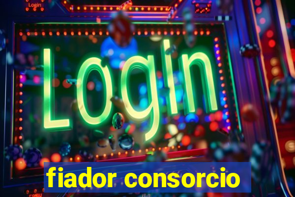 fiador consorcio