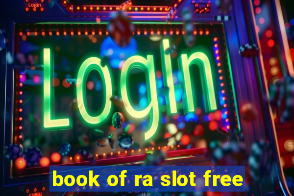 book of ra slot free