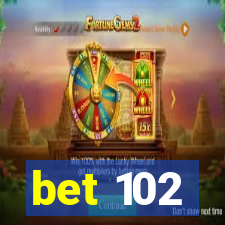 bet 102