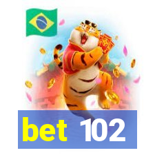 bet 102