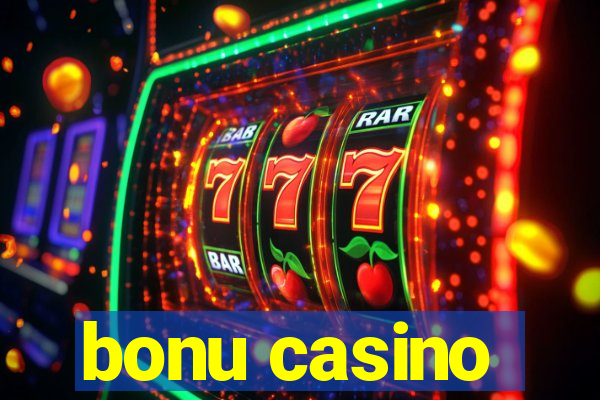 bonu casino