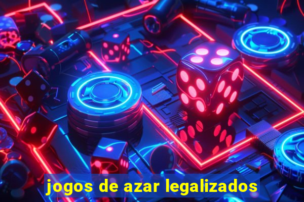 jogos de azar legalizados