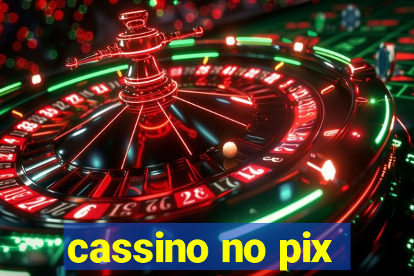 cassino no pix