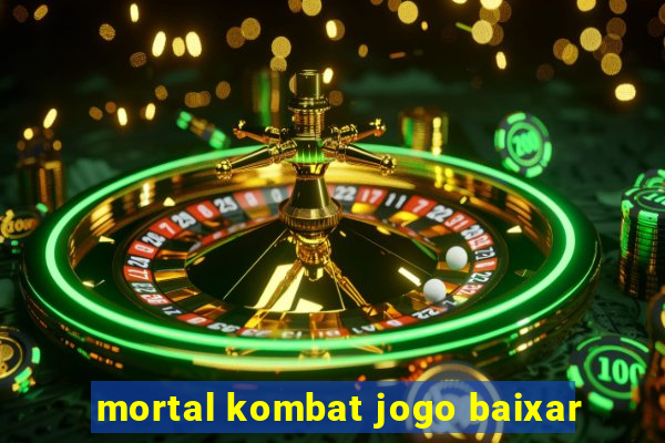 mortal kombat jogo baixar