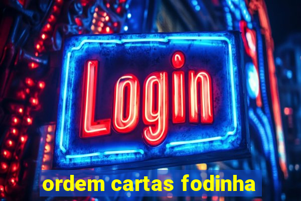 ordem cartas fodinha