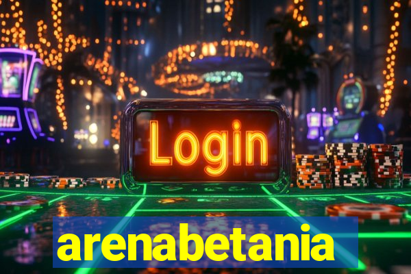 arenabetania