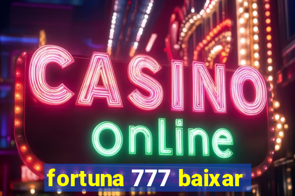 fortuna 777 baixar