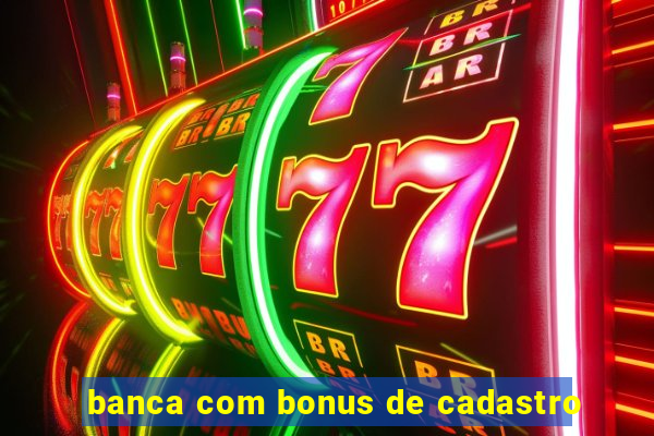 banca com bonus de cadastro