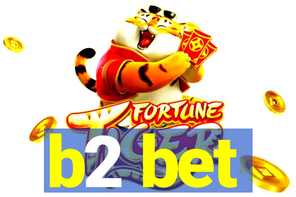 b2 bet