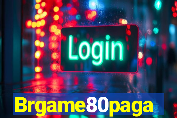 Brgame80paga