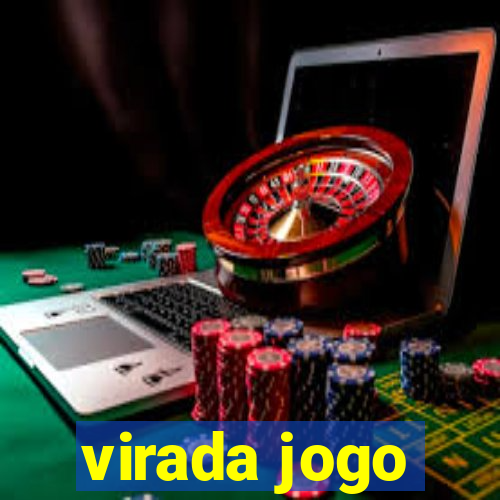 virada jogo