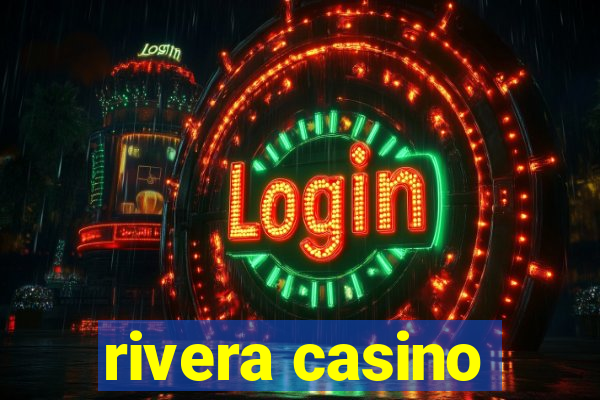 rivera casino