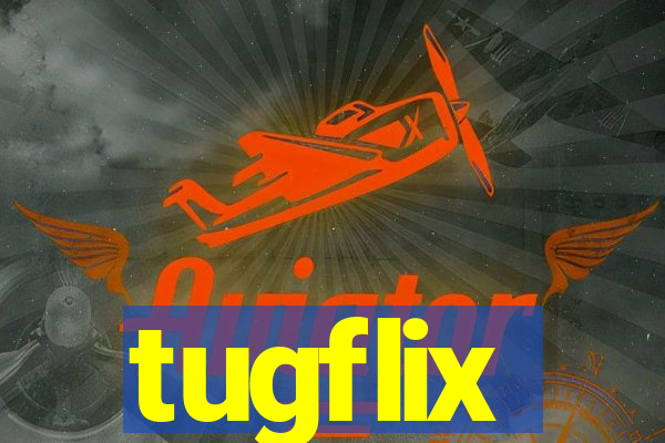 tugflix