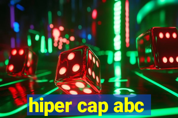 hiper cap abc