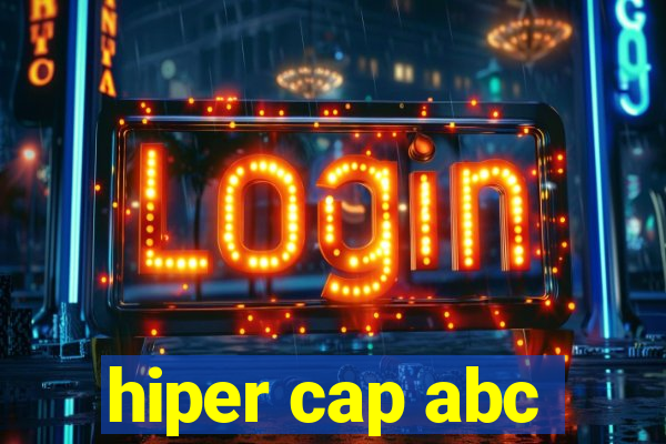 hiper cap abc