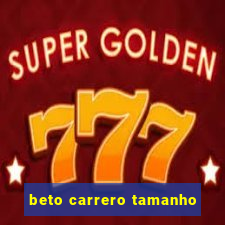 beto carrero tamanho