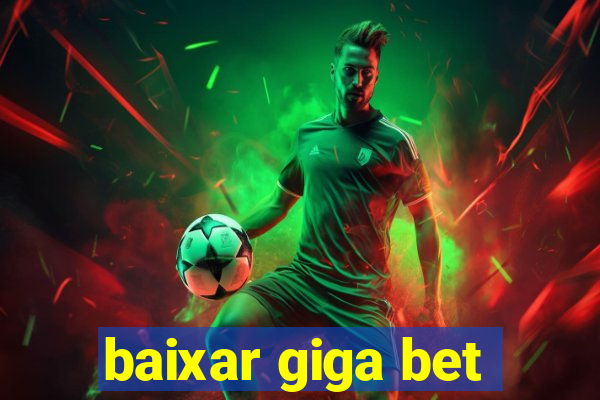 baixar giga bet