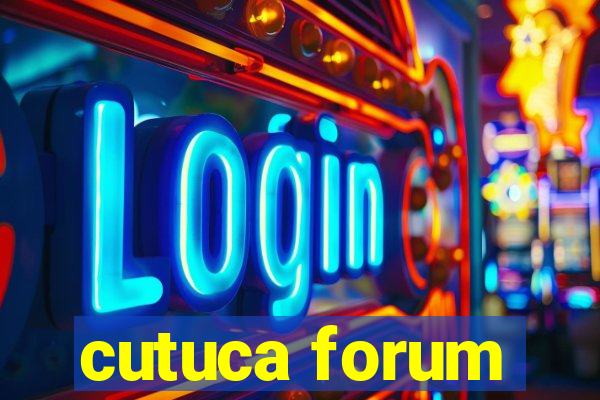 cutuca forum