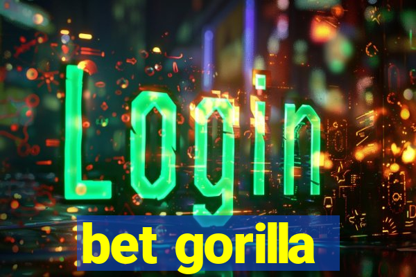 bet gorilla