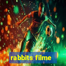 rabbits filme