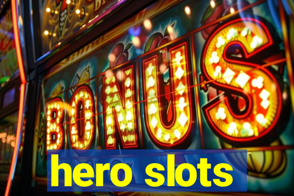 hero slots