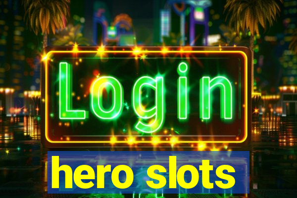 hero slots