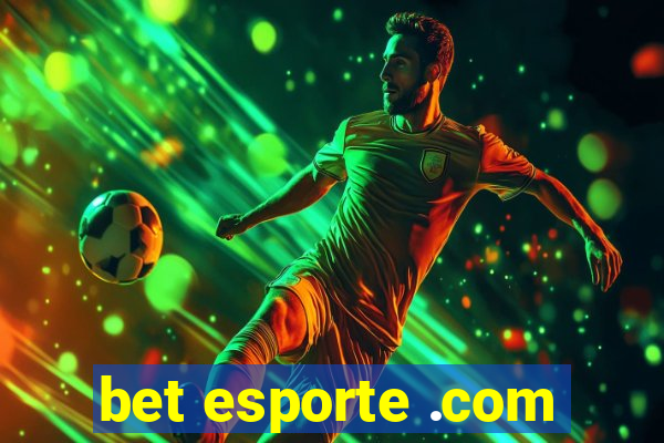 bet esporte .com