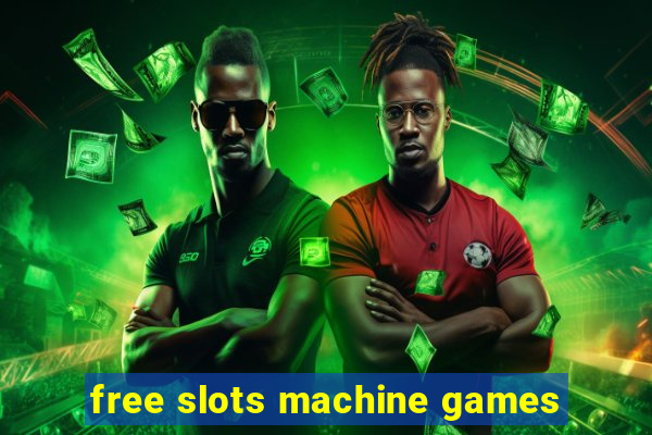 free slots machine games