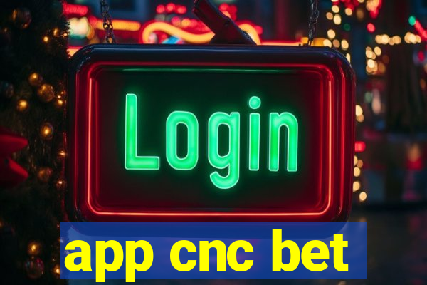 app cnc bet