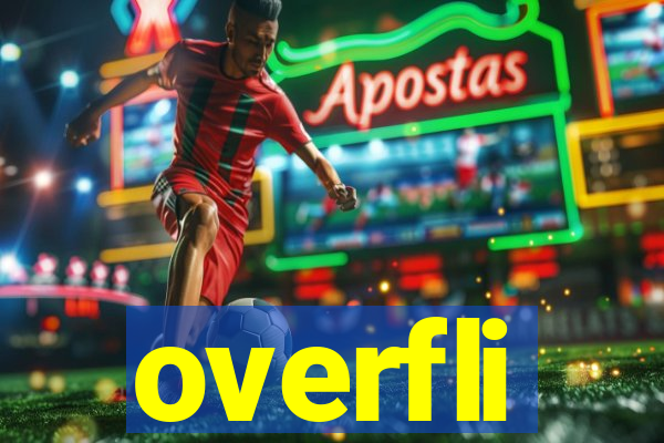 overfli