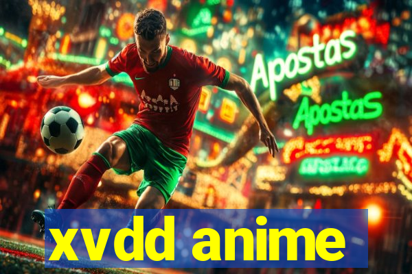 xvdd anime