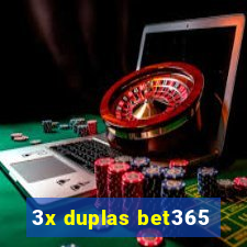 3x duplas bet365