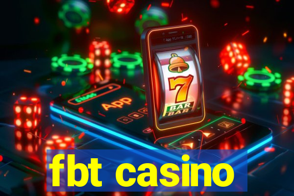 fbt casino