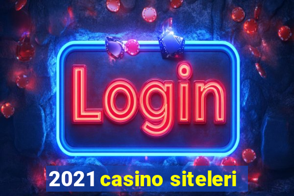 2021 casino siteleri