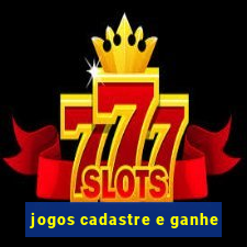 jogos cadastre e ganhe