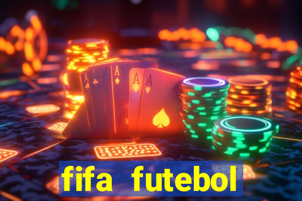 fifa futebol dinheiro infinito