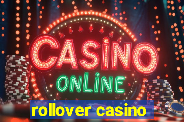 rollover casino