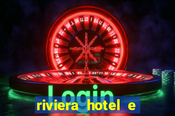 riviera hotel e casino las vegas