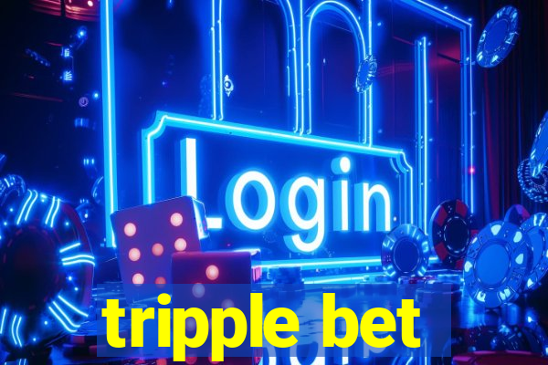 tripple bet