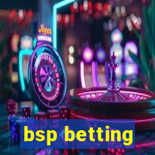 bsp betting