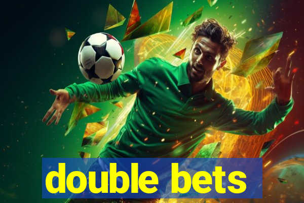 double bets